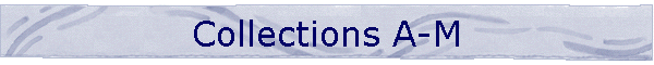 Collections A-M